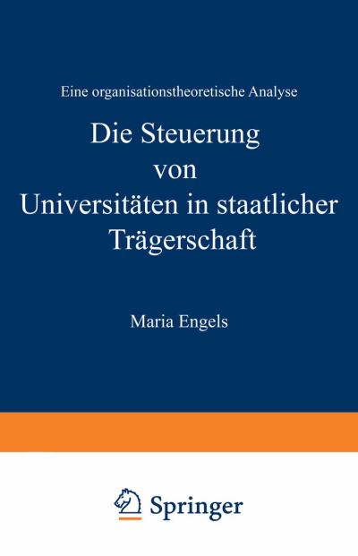 Die Steuerung Von Universitäten in Staatlicher Trägerschaft