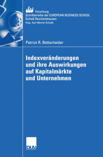 Indexveränderungen Und Ihre Auswirkungen Auf Kapitalmärkte Und Unternehmen