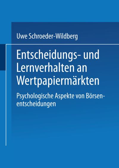 Entscheidungs- Und Lernverhalten an Wertpapiermärkten
