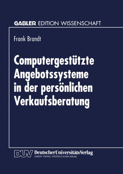 Computergestützte Angebotssysteme in Der Persönlichen Verkaufsberatung