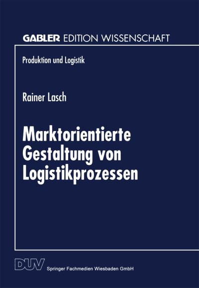 Marktorientierte Gestaltung Von Logistikprozessen