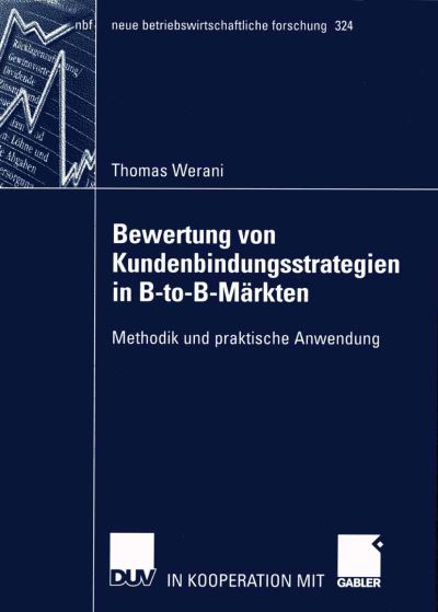 Bewertung Von Kundenbindungsstrategien in B-to-B-Märkten