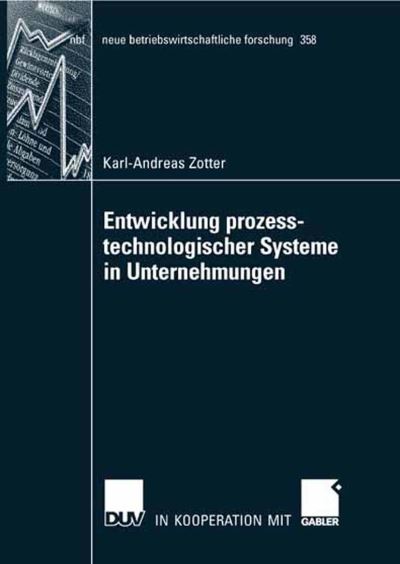Entwicklung Prozesstechnologischer Systeme in Unternehmungen