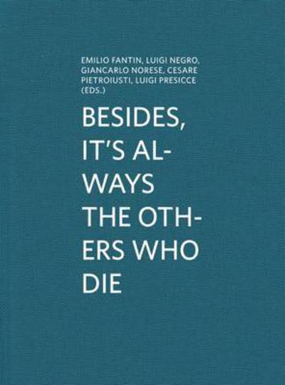 Besides, It's Always the Others Who Die