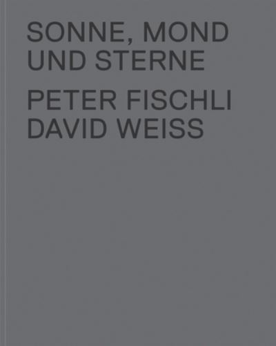 Peter Fischli & David Weiss