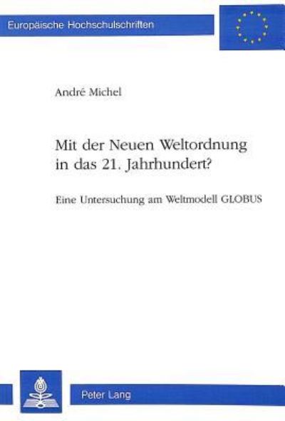Mit Der Neuen Weltordnung in Das 21. Jahrhundert?