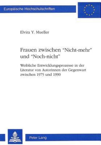 Frauen Zwischen «Nicht-Mehr>> Und «Noch-Nicht>>