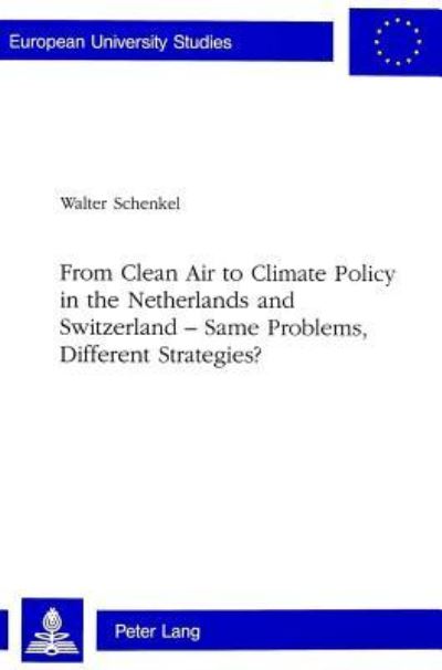 From Clean Air to Climate Policy in the Netherlands and Switzerland - Same Problems, Different Strategies?