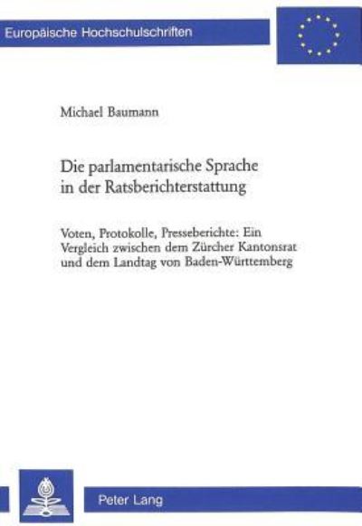 Die Parlamentarische Sprache in Der Ratsberichterstattung