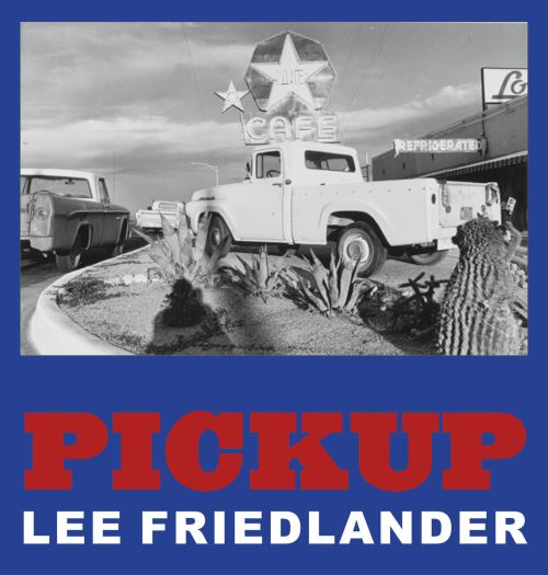 Lee Friedlander - Pickup