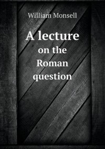 A Lecture on the Roman Question
