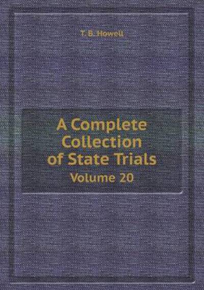 A Complete Collection of State Trials Volume 20