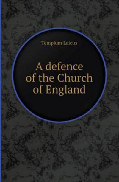 A Defence of the Church of England