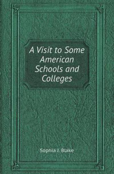 A Visit to Some American Schools and Colleges