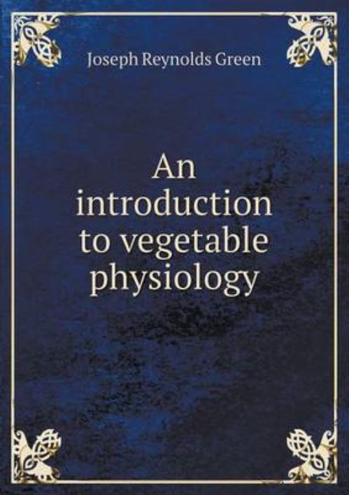 An Introduction to Vegetable Physiology