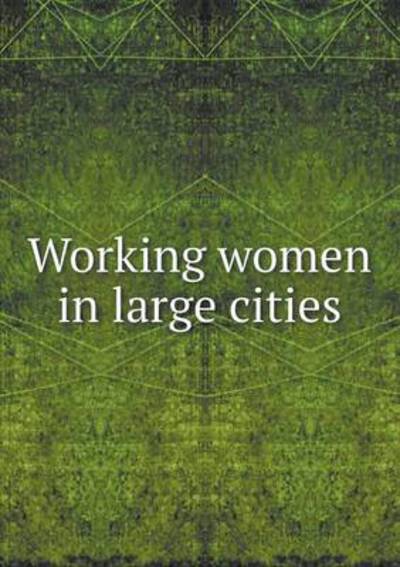 Working Women in Large Cities