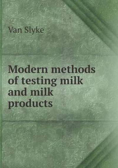 Modern Methods of Testing Milk and Milk Products