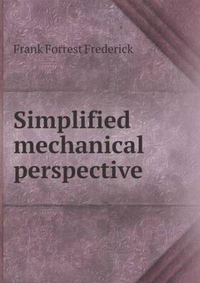Simplified Mechanical Perspective