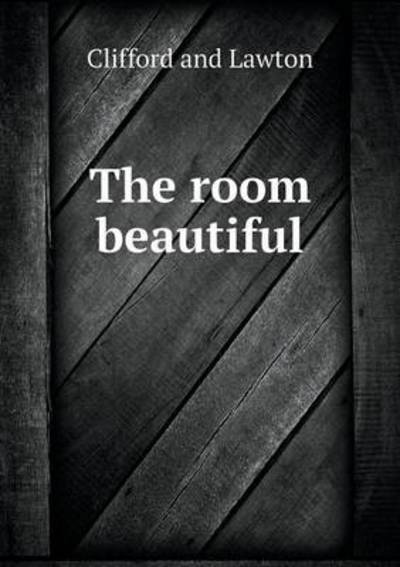 The Room Beautiful