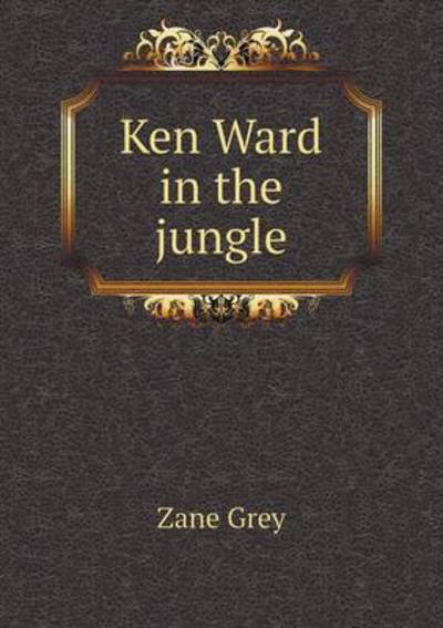 Ken Ward in the Jungle