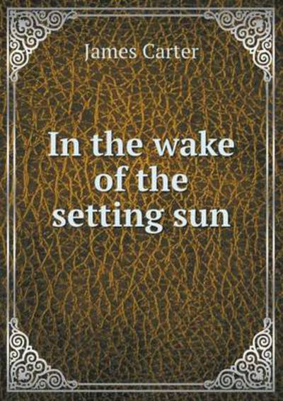 In the Wake of the Setting Sun