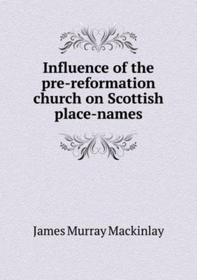 Influence of the Pre-Reformation Church on Scottish Place-Names