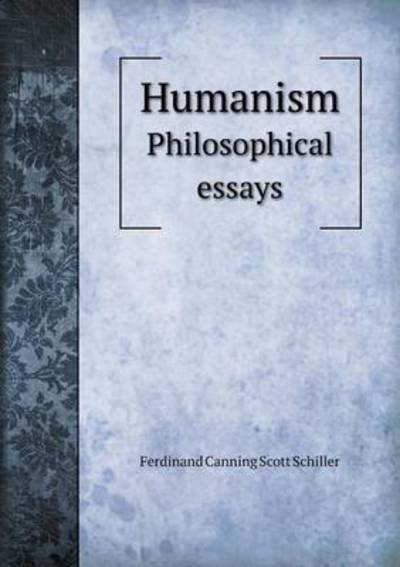 Humanism Philosophical Essays