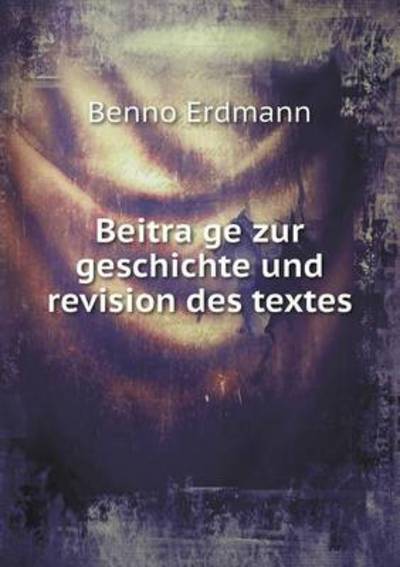 Beitra?ge Zur Geschichte Und Revision Des Textes