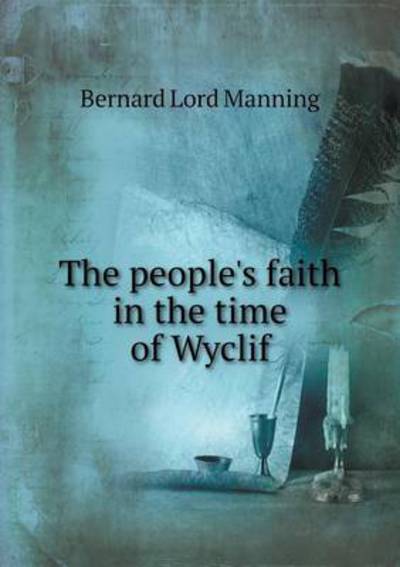 The People's Faith in the Time of Wyclif