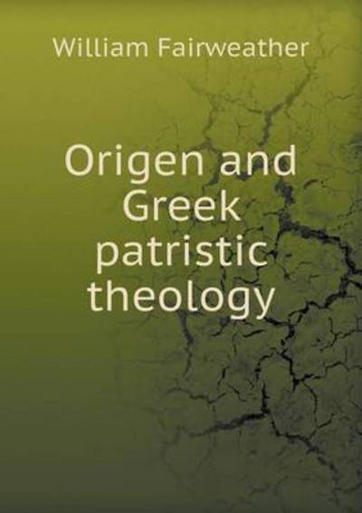 Origen and Greek Patristic Theology