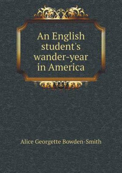 An English Student's Wander-Year in America