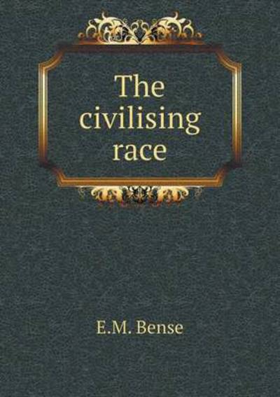 The Civilising Race
