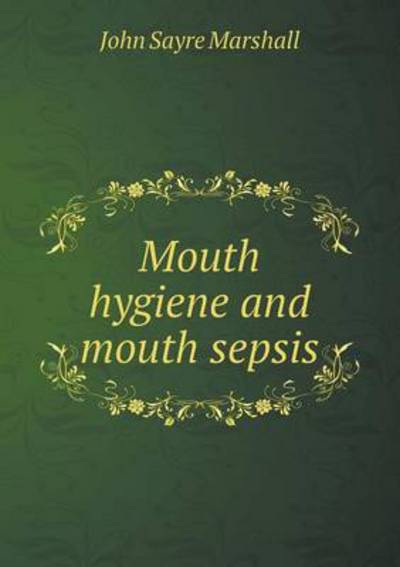 Mouth Hygiene and Mouth Sepsis