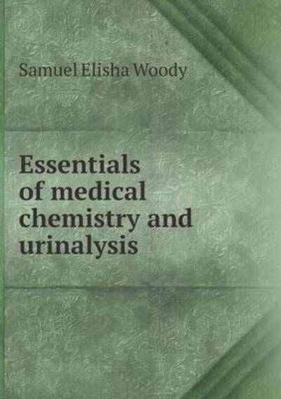 Essentials of Medical Chemistry and Urinalysis