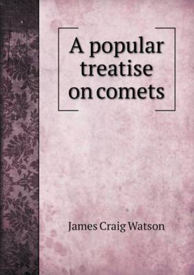 A Popular Treatise on Comets