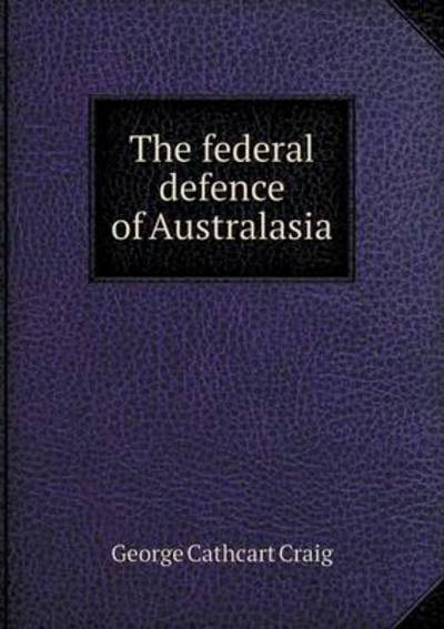 The Federal Defence of Australasia