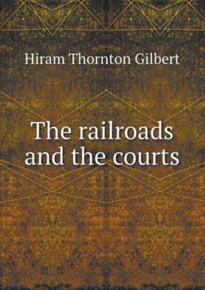 The Railroads and the Courts