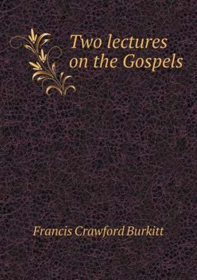 Two Lectures on the Gospels