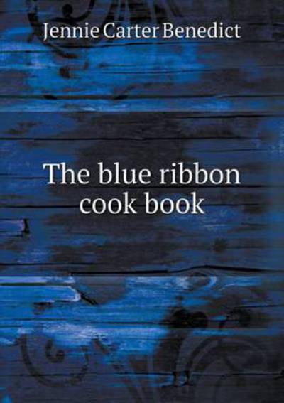 The Blue Ribbon Cook Book