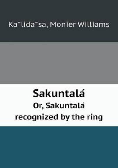 S Akuntala Or, S Akuntala Recognized by the Ring