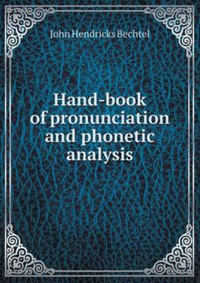 Hand-Book of Pronunciation and Phonetic Analysis