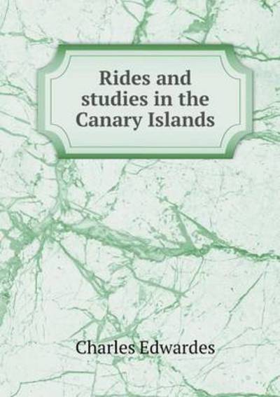Rides and Studies in the Canary Islands