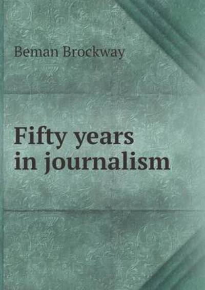 Fifty Years in Journalism