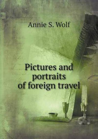 Pictures and Portraits of Foreign Travel