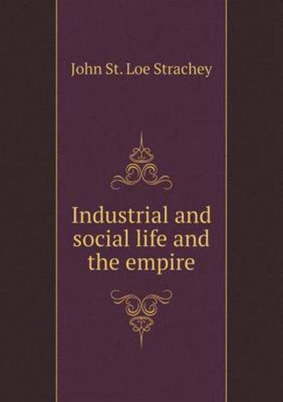 Industrial and Social Life and the Empire