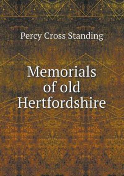 Memorials of Old Hertfordshire