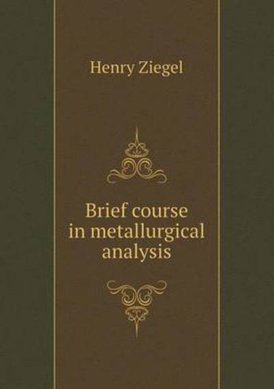 Brief Course in Metallurgical Analysis