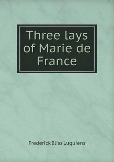 Three Lays of Marie De France