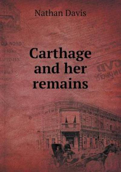 Carthage and Her Remains