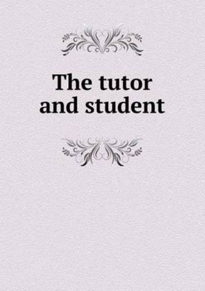 The Tutor and Student